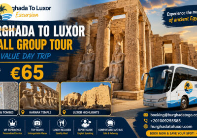 Hurghada to Luxor Small Group Tour Best Value Day Trip