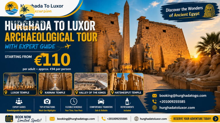 Hurghada to Luxor Archaeological Tour with Expert Guide