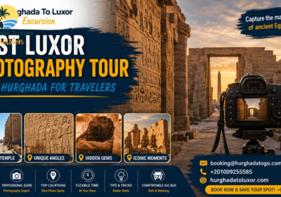 Best Luxor Photography Tour from Hurghada for Travelers