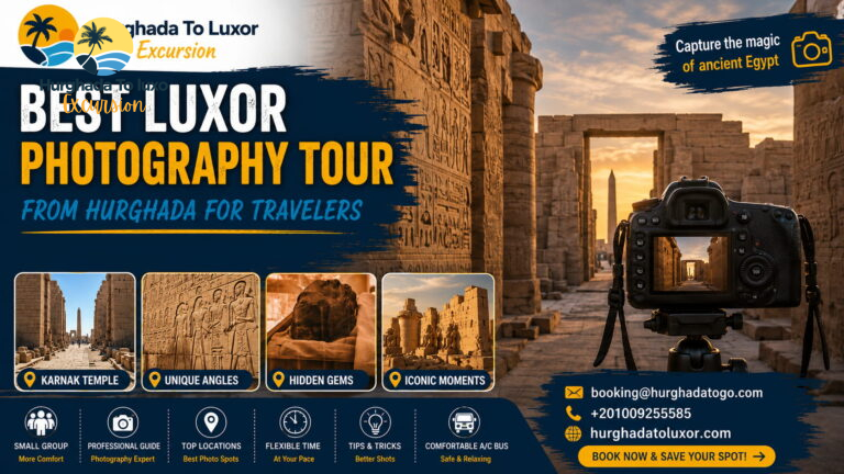 Best Luxor Photography Tour from Hurghada for Travelers