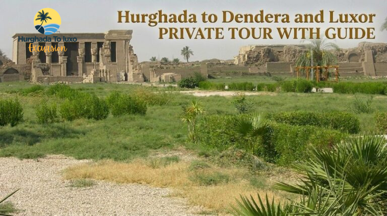 Hurghada to Dendera and Luxor Private Tour with Guide