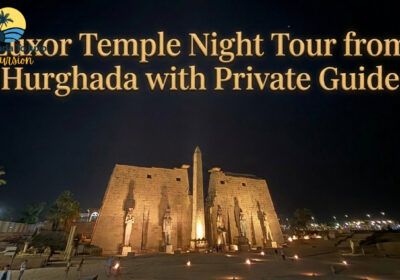 Luxor Temple Night Tour from Hurghada with Private Guide