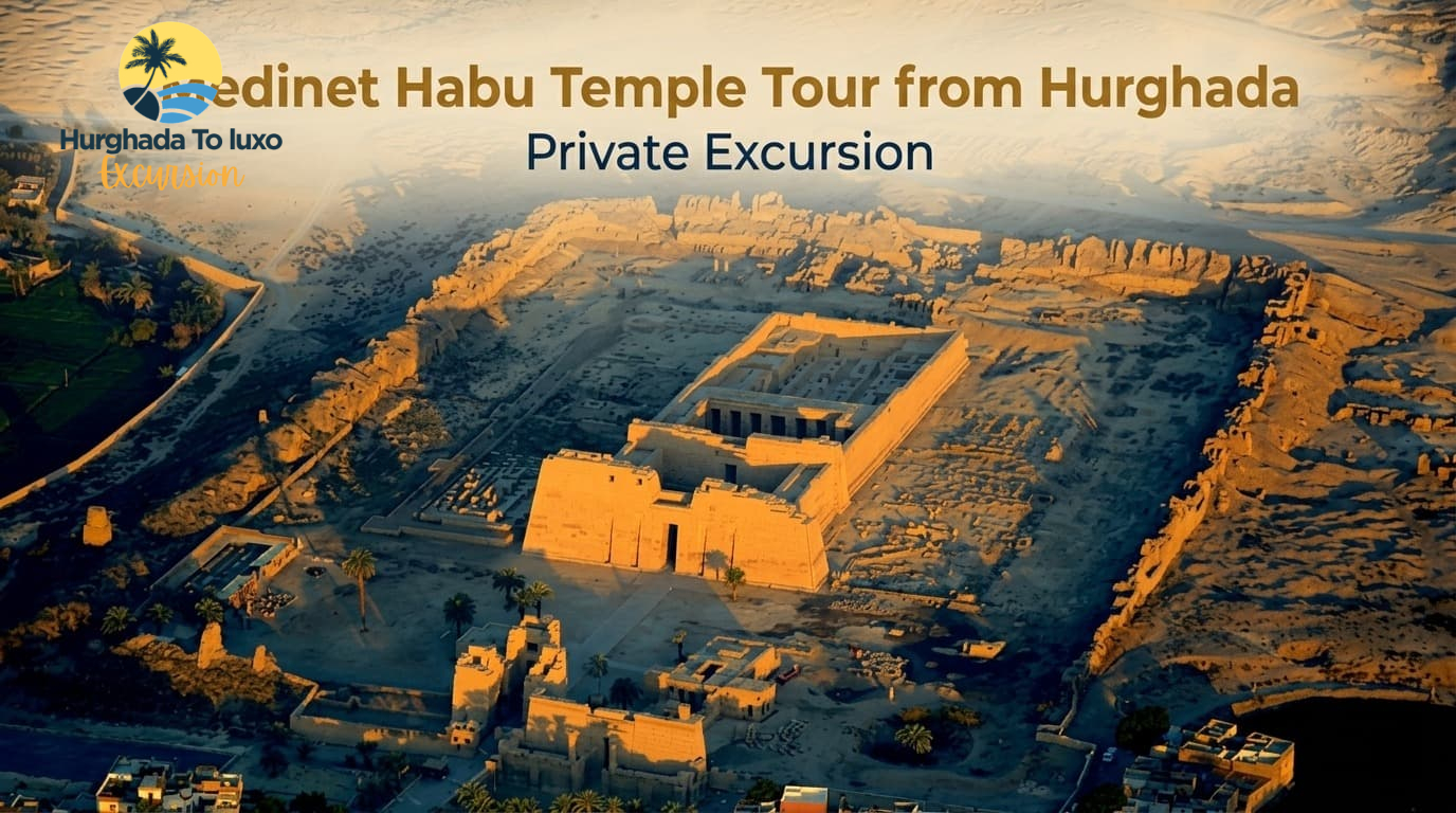 Medinet Habu Temple Tour from Hurghada Private Excursion