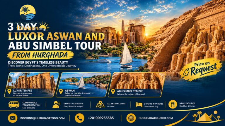 3 Day Luxor Aswan and Abu Simbel Tour from Hurghada