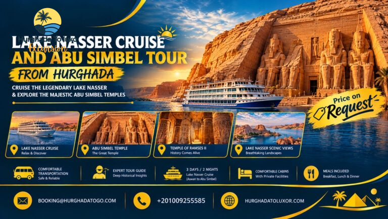 Lake Nasser Cruise and Abu Simbel Tour from Hurghada
